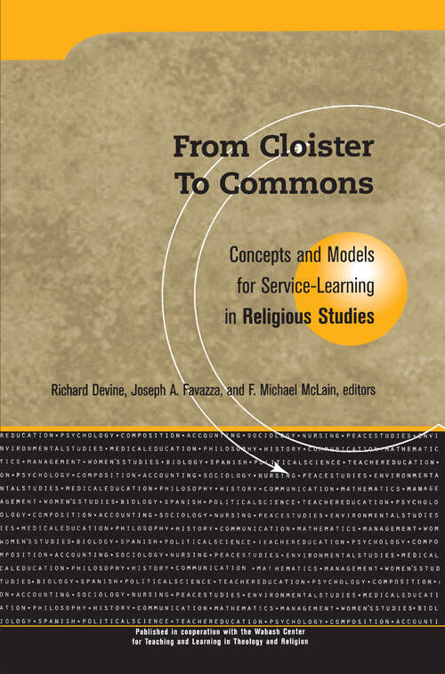 Book cover of From Cloister To Commons: Concepts and Models for Service Learning in Religious Studies (Service-learning In The Disciplines Ser.: Vol. 19)