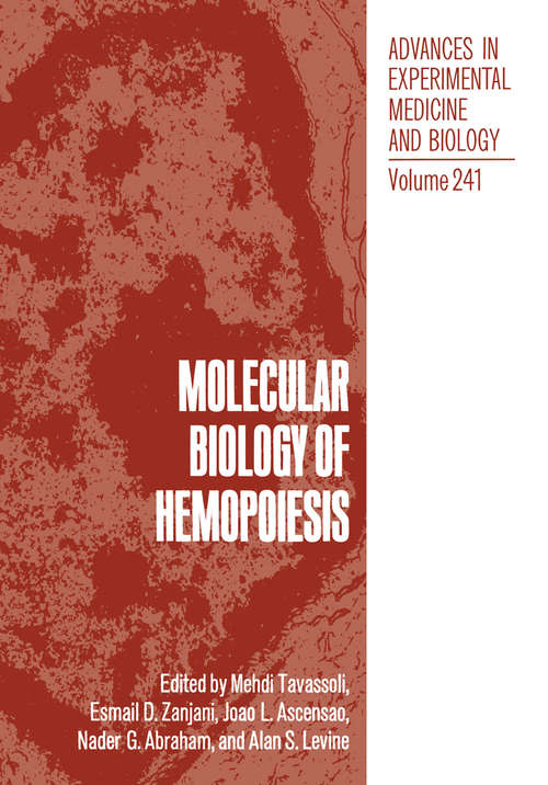 Book cover of Molecular Biology of Hemopoiesis: Proceedings of the Third Annual Symposium on Molecular Biology of Hemopoiesis, held November 6–7, 1987, in Rye Brook, New York (1988) (Advances in Experimental Medicine and Biology #34)