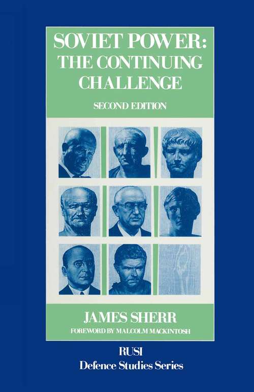 Book cover of Soviet Power: The Continuing Challenge (2nd ed. 1991) (RUSI Defence Studies)