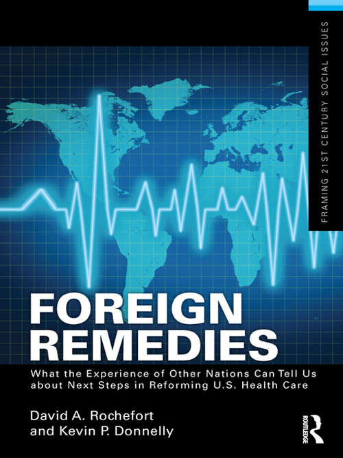 Book cover of Foreign Remedies: What the Experience of Other Nations Can Tell Us about Next Steps in Reforming U.S. Health Care