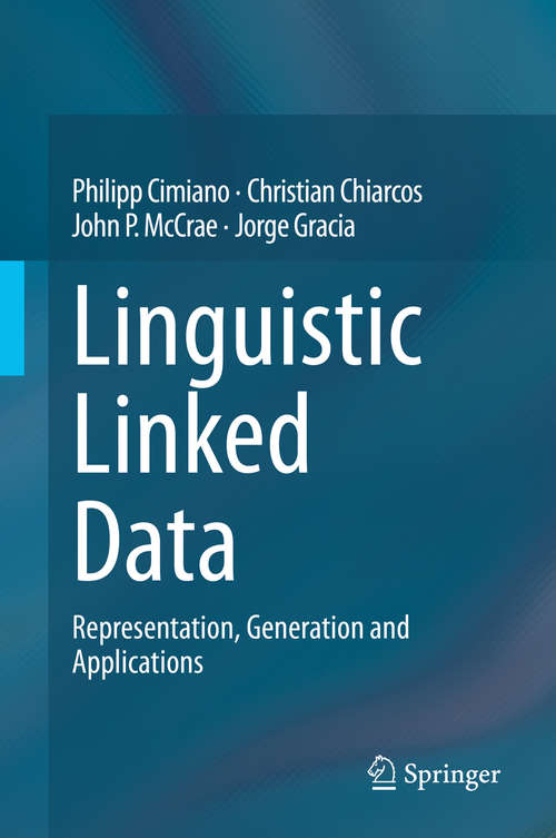 Book cover of Linguistic Linked Data: Representation, Generation and Applications (1st ed. 2020)