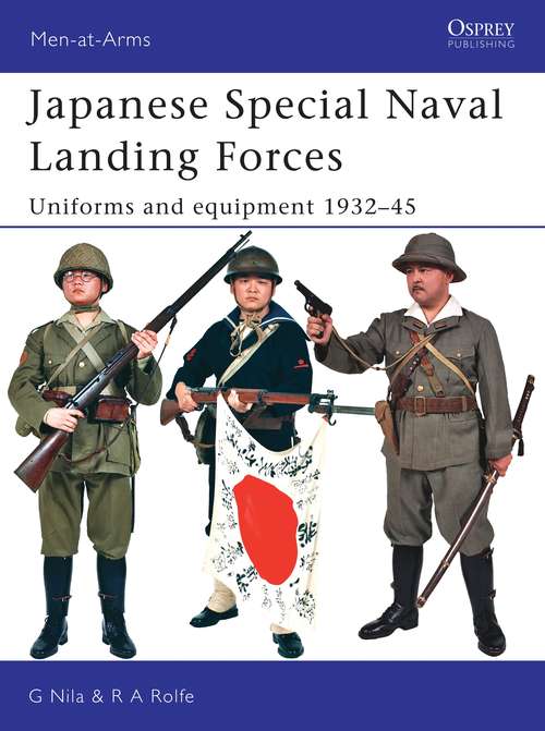 Book cover of Japanese Special Naval Landing Forces: Uniforms and equipment 1932–45 (Men-at-Arms)