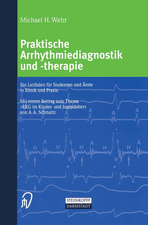 Book cover of Praktische Arrhythmiediagnostik und -therapie: Ein Leitfaden für Studenten und Ärzte in Klinik und Praxis (2001)