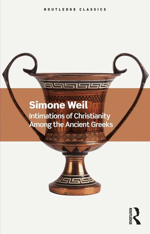 Book cover of Intimations of Christianity Among the Ancient Greeks (Routledge Classics)