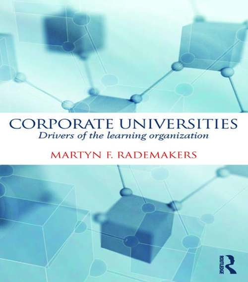 Book cover of Corporate Universities: Drivers of the Learning Organization