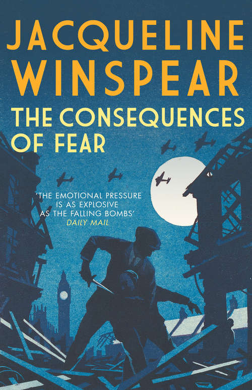 Book cover of The Consequences of Fear: A spellbinding wartime mystery (Maisie Dobbs #16)