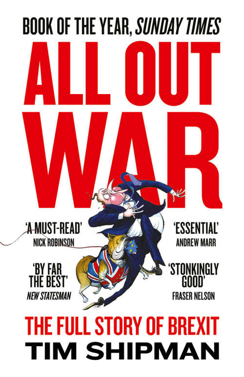 Book cover of All Out War: Full Story Of How Brexit Sank Britain's Political Class (ePub edition)