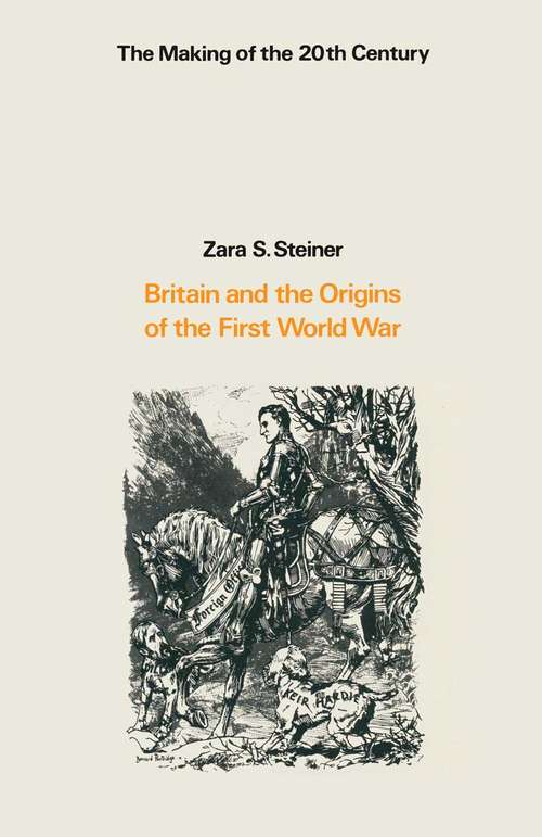 Book cover of Britain and the Origins of the First World War (1st ed. 1977) (The Making of the Twentieth Century)