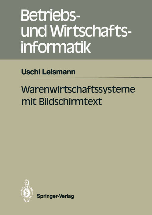 Book cover of Warenwirtschaftssysteme mit Bildschirmtext (1990) (Betriebs- und Wirtschaftsinformatik #37)