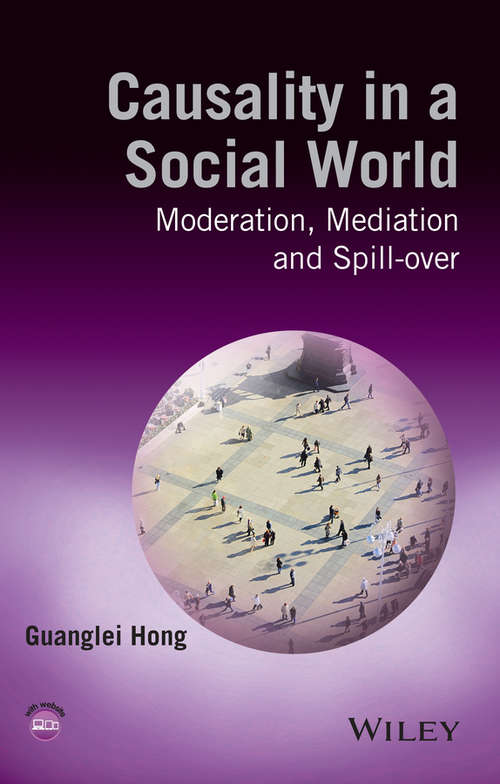 Book cover of Causality in a Social World: Moderation, Mediation and Spill-over (Wiley Series In Computational And Quantitative Social Science Ser.)