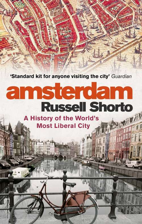 Book cover of Amsterdam: A History of the World's Most Liberal City