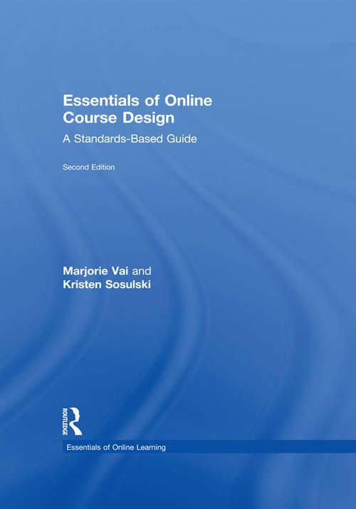 Book cover of Essentials of Online Course Design: A Standards-Based Guide (2) (Essentials of Online Learning)