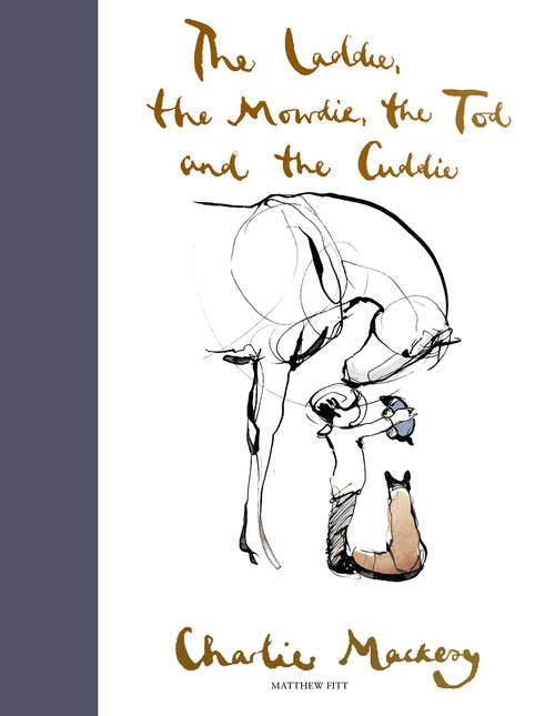 Book cover of The Laddie, the Mowdie, the Tod and the Cuddie