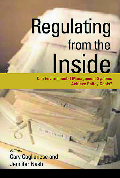 Book cover of Regulating from the Inside: Can Environmental Management Systems Achieve Policy Goals