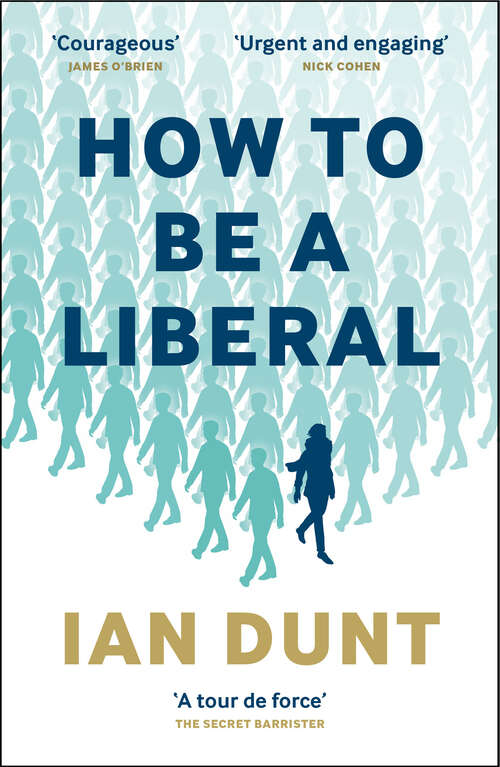 Book cover of How To Be A Liberal: The Story of Freedom and the Fight for its Survival