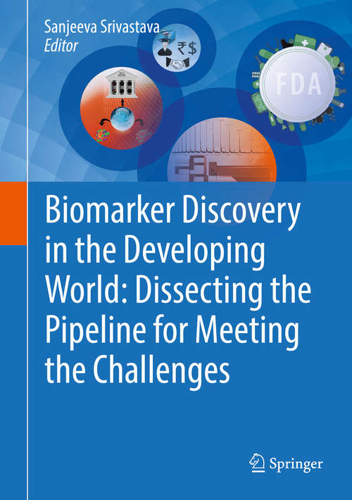 Book cover of Biomarker Discovery in the Developing World: Dissecting the Pipeline for Meeting the Challenges (1st ed. 2016)