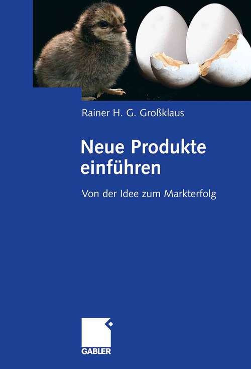 Book cover of Neue Produkte einführen: Von der Idee zum Markterfolg (2008)