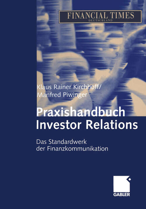 Book cover of Praxishandbuch Investor Relations: Das Standardwerk der Finanzkommunikation (2005)