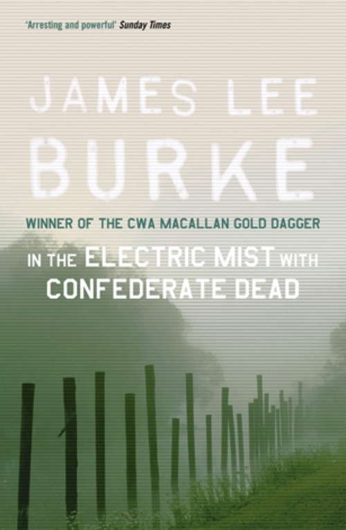 Book cover of In the Electric Mist With Confederate Dead (Dave Robicheaux #6)