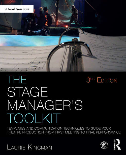 Book cover of The Stage Manager's Toolkit: Templates and Communication Techniques to Guide Your Theatre Production from First Meeting to Final Performance (3) (The Focal Press Toolkit Series)