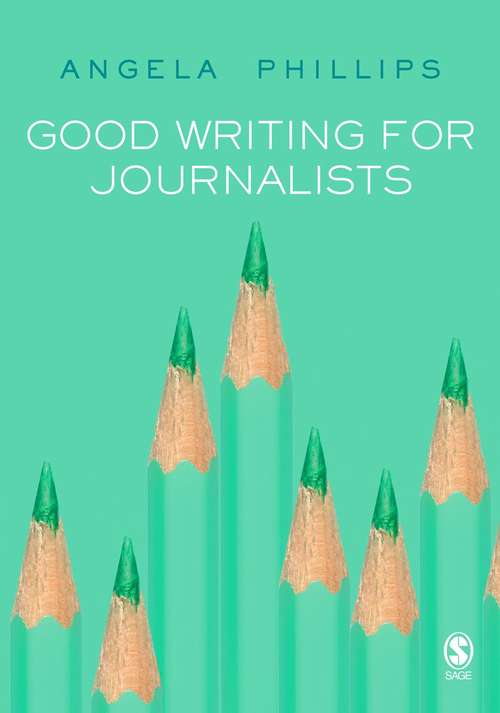 Book cover of Good Writing for Journalists
