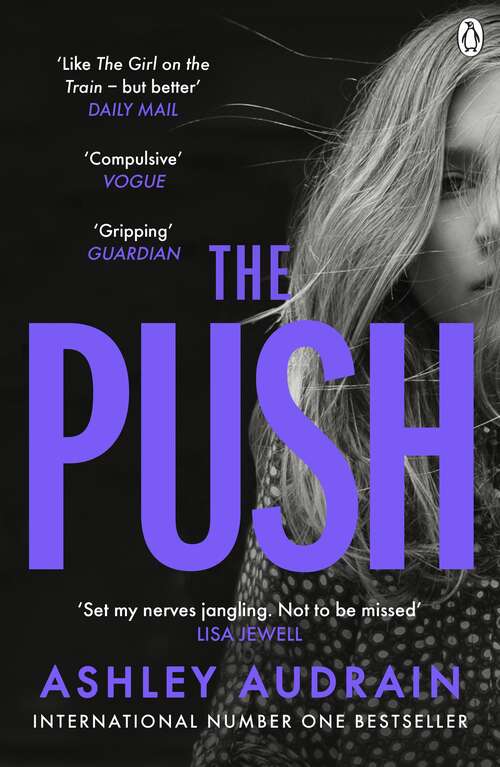 Book cover of The Push: Mother. Daughter. Angel. Monster? 2021’s Most Astonishing Novel