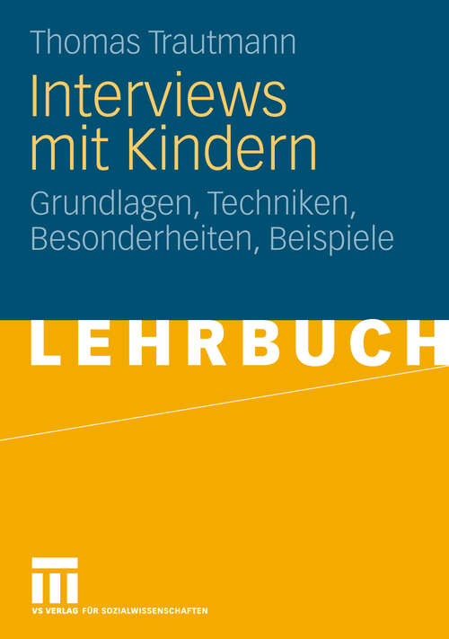 Book cover of Interviews mit Kindern: Grundlagen, Techniken, Besonderheiten, Beispiele (2010)