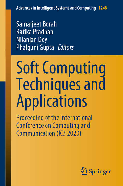 Book cover of Soft Computing Techniques and Applications: Proceeding of the International Conference on Computing and Communication (IC3 2020) (1st ed. 2021) (Advances in Intelligent Systems and Computing #1248)