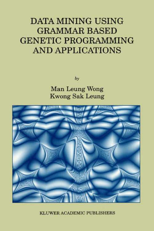 Book cover of Data Mining Using Grammar Based Genetic Programming and Applications (2002) (Genetic Programming #3)