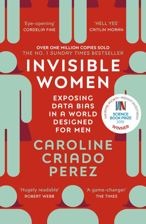 Book cover of Invisible Women: the Sunday Times number one bestseller exposing the gender bias women face every day