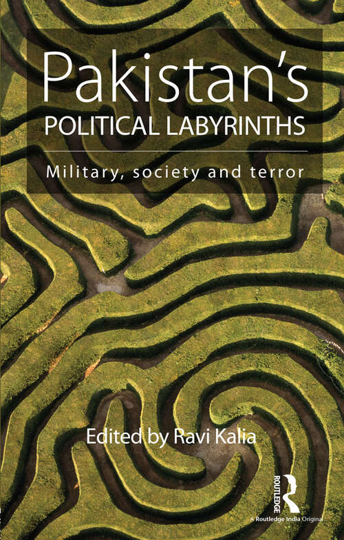 Book cover of Pakistan's Political Labyrinths: Military, society and terror