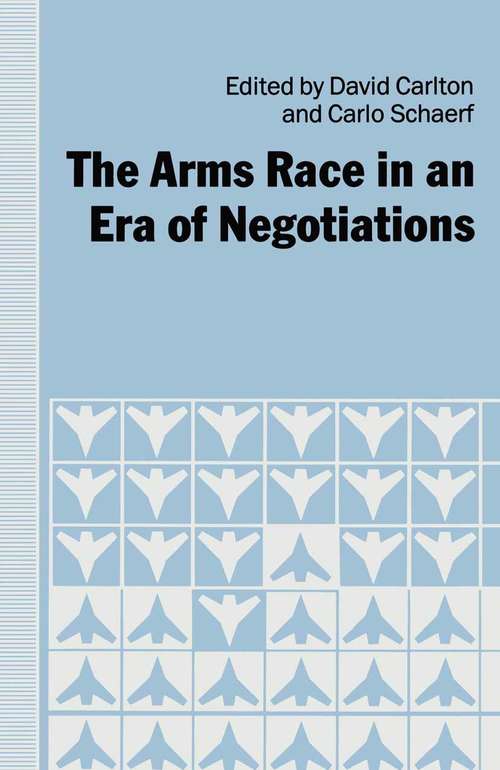 Book cover of The Arms Race in an Era of Negotiations (1st ed. 1991)