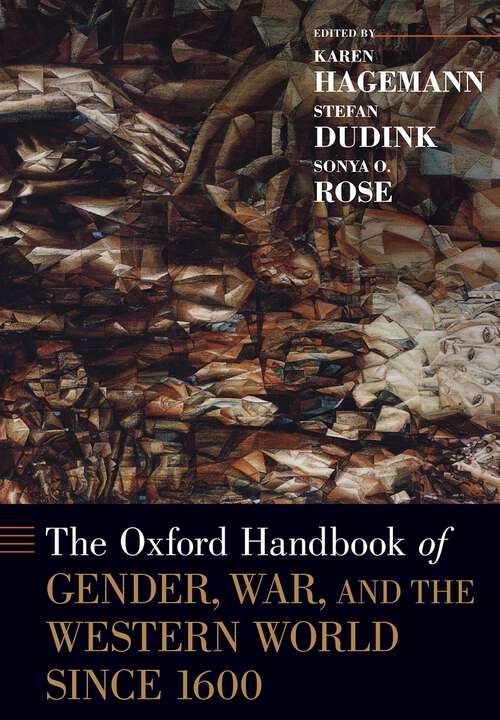 Book cover of The Oxford Handbook of Gender, War, and the Western World since 1600 (Oxford Handbooks)