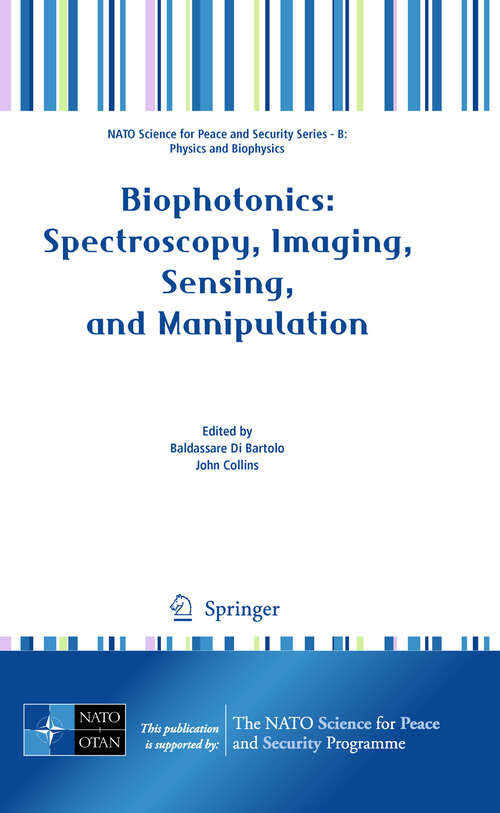 Book cover of Biophotonics: Spectroscopy, Imaging, Sensing, and Manipulation (2011) (NATO Science for Peace and Security Series B: Physics and Biophysics)