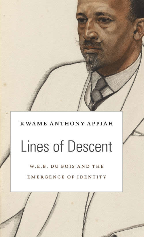 Book cover of Lines of Descent: W. E. B. Du Bois And The Emergence Of Identity (W. E. B. Du Bois Lectures #14)