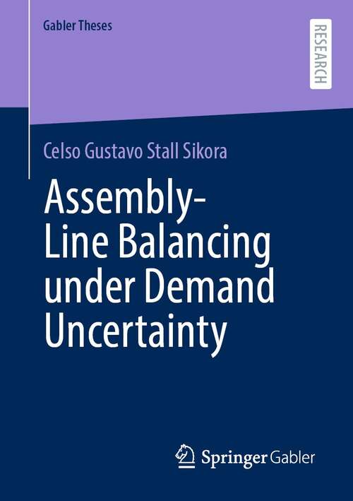 Book cover of Assembly-Line Balancing under Demand Uncertainty (1st ed. 2022) (Gabler Theses)