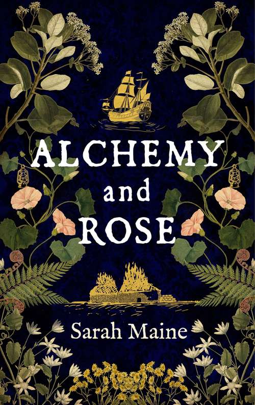 Book cover of Alchemy and Rose: A sweeping new novel from the author of The House Between Tides, the Waterstones Scottish Book of the Year