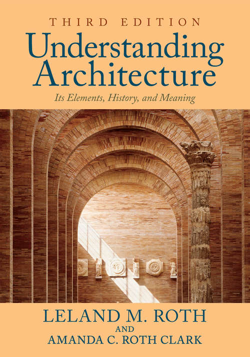 Book cover of Understanding Architecture: Its Elements, History, and Meaning (3) (Architecture And Planning Ser.)