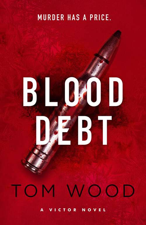Book cover of Blood Debt: The non-stop danger-filled new Victor thriller (Victor #11)