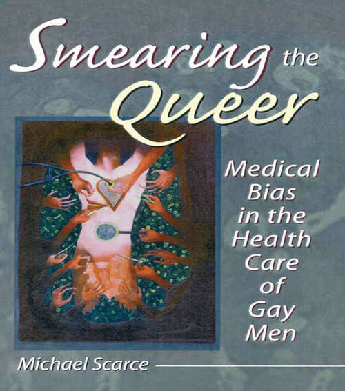 Book cover of Smearing the Queer: Medical Bias in the Health Care of Gay Men