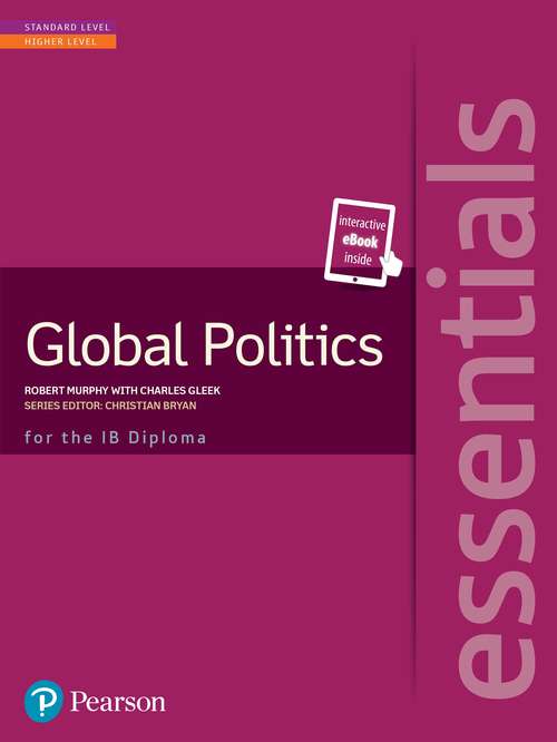 Book cover of Pearson Baccalaureate Essentials: Global Politics print and ebook bundle (Pearson International Baccalaureate Essentials)