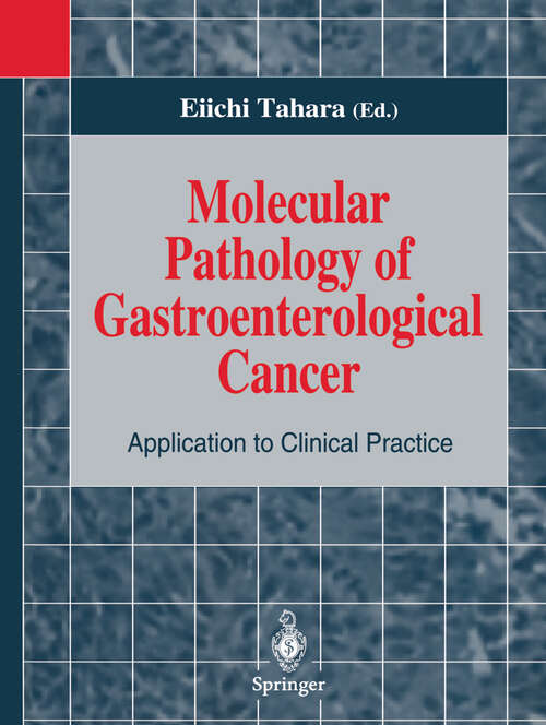 Book cover of Molecular Pathology of Gastroenterological Cancer: Application to Clinical Practice (1997)