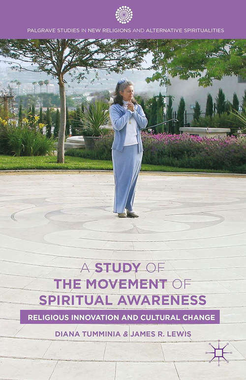 Book cover of A Study of the Movement of Spiritual Awareness: Religious Innovation and Cultural Change (2013) (Palgrave Studies in New Religions and Alternative Spiritualities)