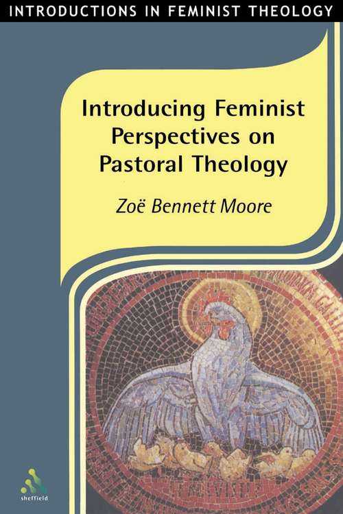 Book cover of Introducing Feminist Perspectives on Pastoral Theology: Introducing Feminist Perspectives On Pastoral Theology (Introductions in Feminist Theology)