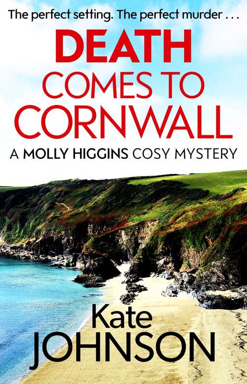 Book cover of Death Comes to Cornwall: The most gripping cozy mystery to curl up with this year (A Molly Higgins mystery)