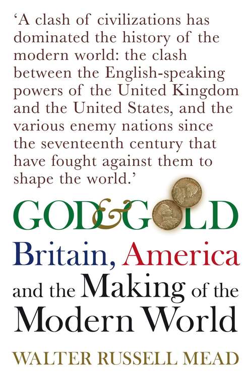 Book cover of God and Gold: Britain, America and the Making of the Modern World (Main)