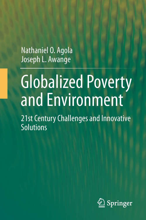 Book cover of Globalized Poverty and Environment: 21st Century Challenges and Innovative Solutions (2014)