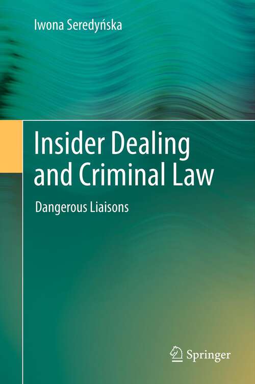Book cover of Insider Dealing and Criminal Law: Dangerous Liaisons (2012)