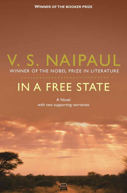 Book cover of In a Free State: A Novel With Two Supporting Narratives (Picador Classic #100)