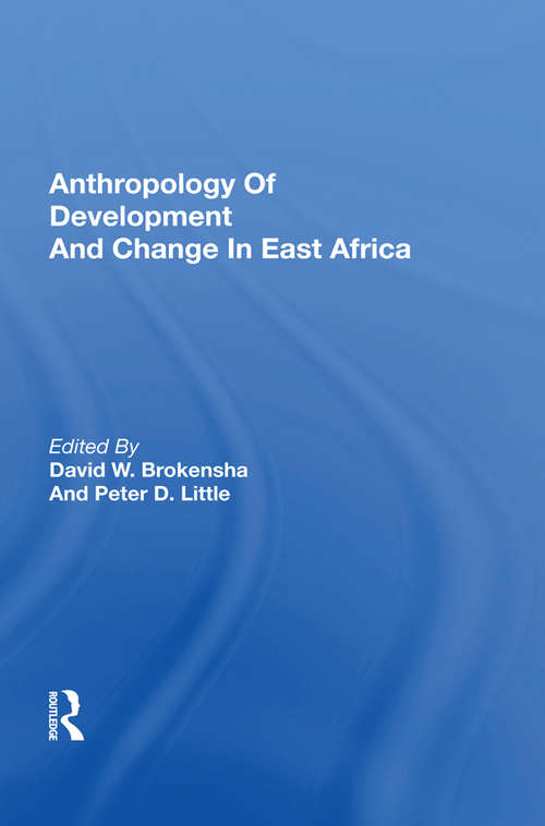 Book cover of Anthropology Of Development And Change In East Africa